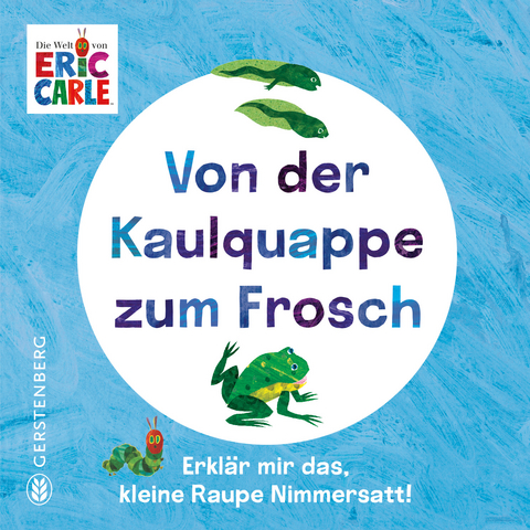 Von der Kaulquappe zum Frosch - Eric Carle