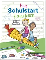 Mein Schulstart-Rätselbuch - Isabel Große Holtforth