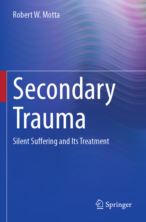 Secondary Trauma - Robert W. Motta