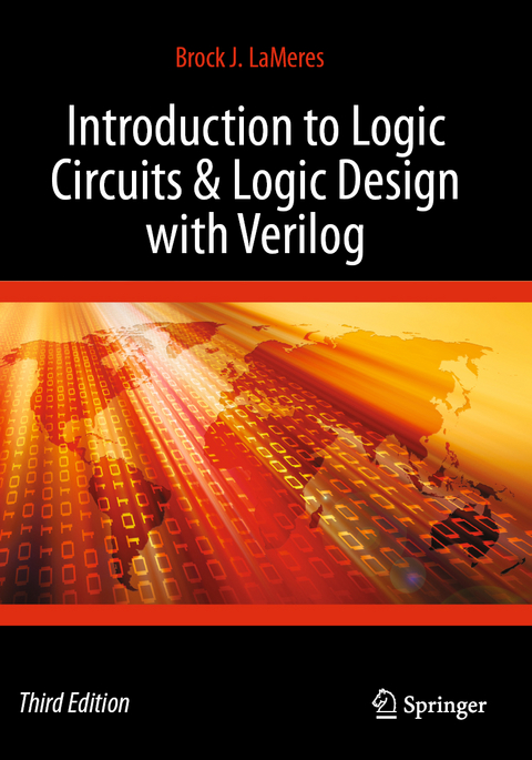 Introduction to Logic Circuits & Logic Design with Verilog - Brock J. LaMeres