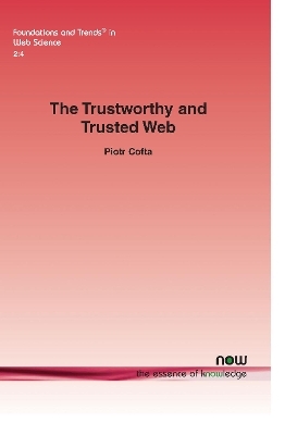 The Trustworthy and Trusted Web - Piotr Cofta