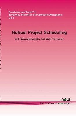 Robust Project Scheduling - Erik Demeulemeester, Willy Herroelen