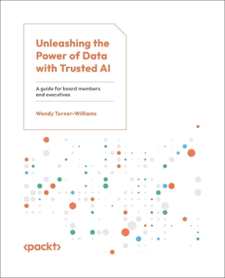 Unleashing the Power of Data with Trusted AI - Wendy Turner-Williams