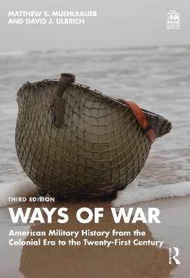 Ways of War - Matthew S. Muehlbauer, David J. Ulbrich