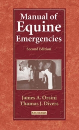 Manual of Equine Emergencies - Orsini, James A.; Divers, Thomas J.