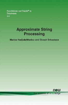 Approximate String Processing - Marios Hadjieleftheriou, Divesh Srivastava