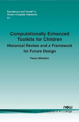 Computationally Enhanced Toolkits for Children - Paulo Blikstein