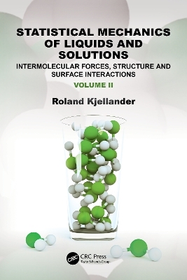 Statistical Mechanics of Liquids and Solutions - Roland Kjellander