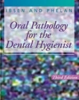 Oral Pathology for the Dental Hygienist - Ibsen, Olga A. C.; Phelan, Joan Andersen