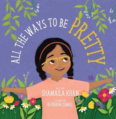 All the Ways to Be Pretty - Shamaila Khan