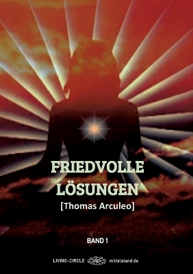 Friedvolle Lösungen - Thomas Arculeo