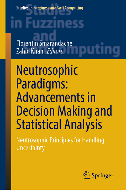 Neutrosophic Paradigms: Advancements in Decision Making and Statistical Analysis - 