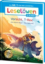 Leselöwen 2. Klasse - Vorsicht, T-Rex! - Ann-Katrin Heger