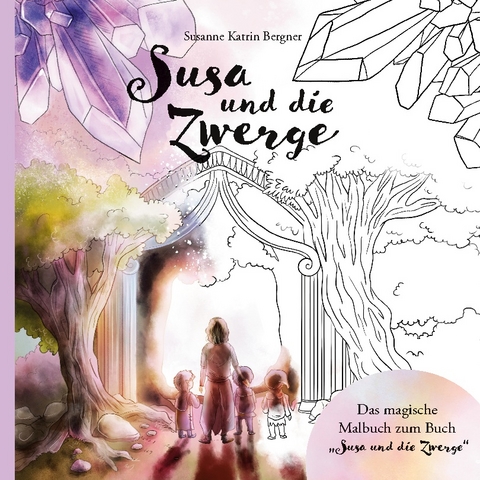 Susa und die Zwerge Malbuch - Susanne Katrin Bergner