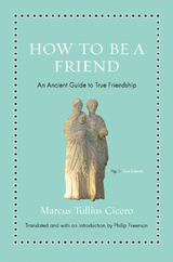 How to Be a Friend - Marcus Tullius Cicero