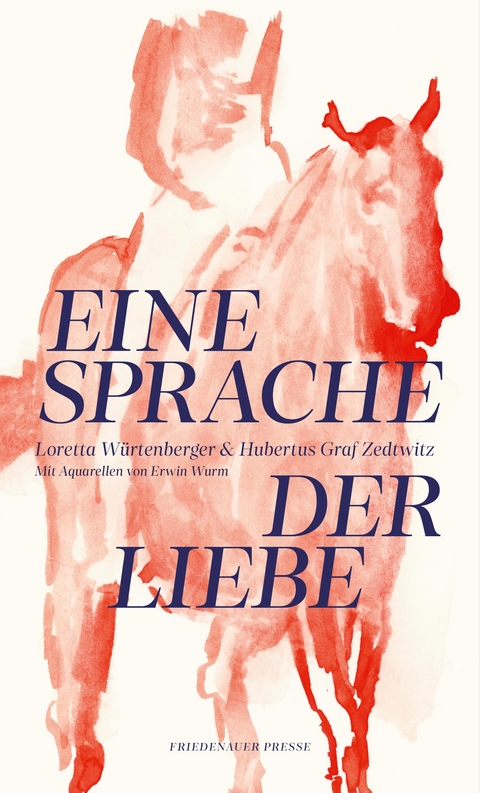 Eine Sprache der Liebe - Loretta Würtenberger, Hubertus Graf Zedtwitz