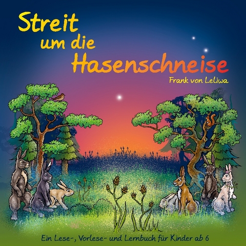 Streit um die Hasenschneise - Frank von Leliwa