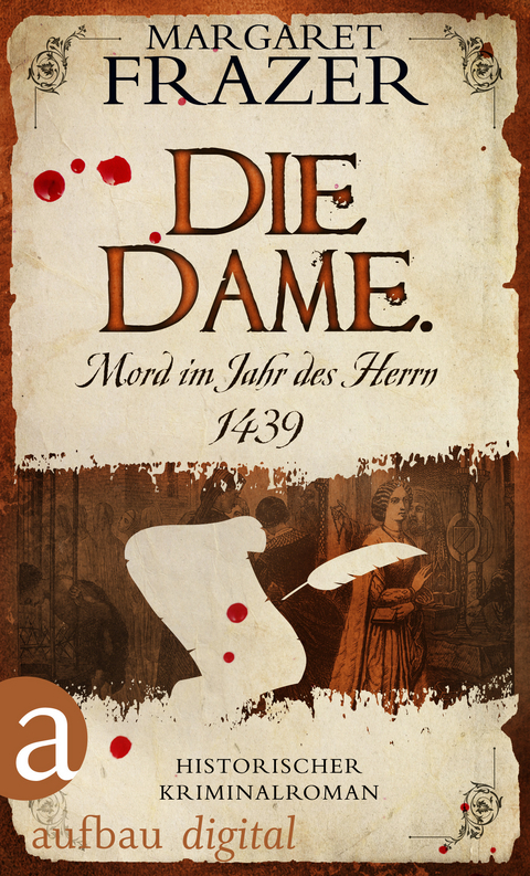 Die Dame. Mord im Jahr des Herrn 1439 - Margaret Frazer