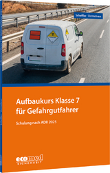 Aufbaukurs Klasse 7 für Gefahrgutfahrer - Scheffler, Wilfried