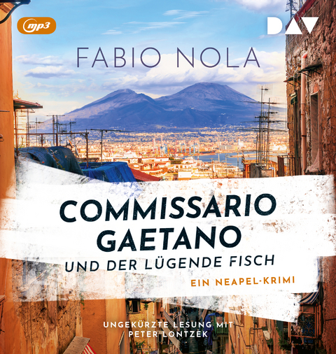 Commissario Gaetano und der lügende Fisch. Ein Neapel-Krimi - Fabio Nola