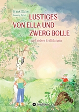 Lustiges von Ella und Zwerg Bolle - Frank Bickel, Susanne Bickel