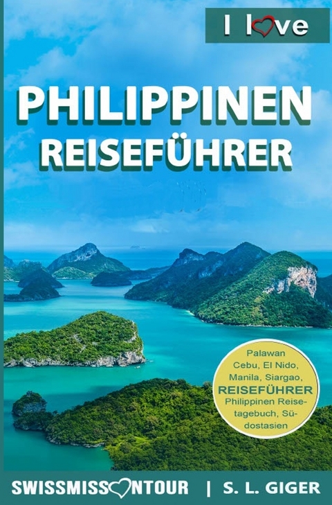 Philippinen Reiseführer - S. L. Giger, Swissmiss Ontour