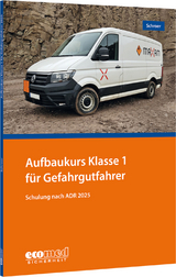 Aufbaukurs Klasse 1 für Gefahrgutfahrer - Schroer, Jürgen