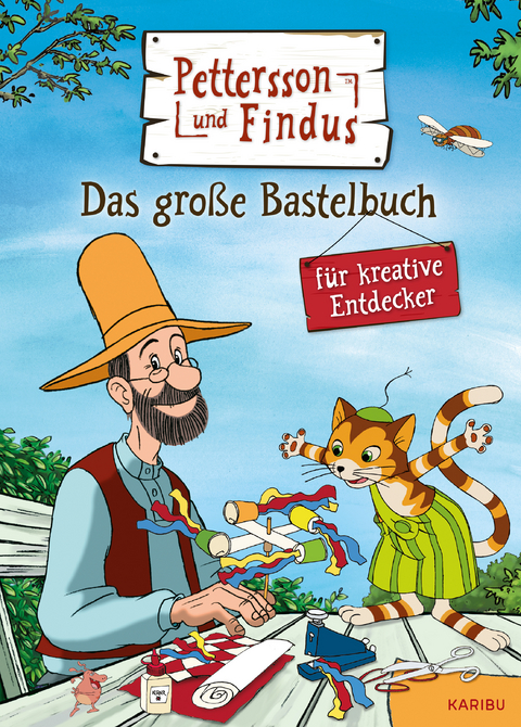 Pettersson und Findus: Das große Bastelbuch für kreative Entdecker - Sven Nordqvist