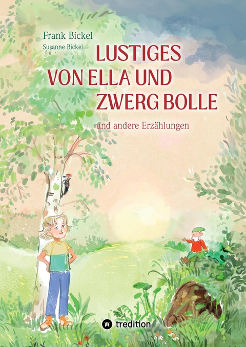 Lustiges von Ella und Zwerg Bolle - Frank Bickel, Susanne Bickel