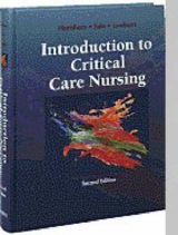 Introduction to Critical Care Nursing - Hartshorn, Jeanette; etc.; Sole, Mary Lou; Lamborn, Marilyn L.