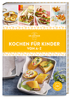 Kochen für Kinder von A–Z - Dr. Oetker Verlag