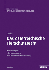 Das österreichische Tierschutzrecht - Binder, Regina