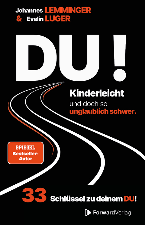 DU! Kinderleicht und doch so unglaublich schwer - Johannes Lemminger, Evelin Luger