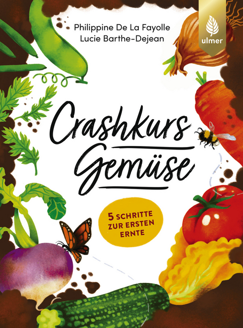 Crashkurs Gemüse - Philippine De La Fayolle, Lucie Barthe-Dejean