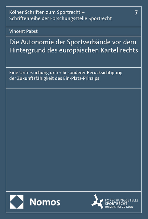 Die Autonomie der Sportverbände vor dem Hintergrund des europäischen Kartellrechts - Vincent Pabst