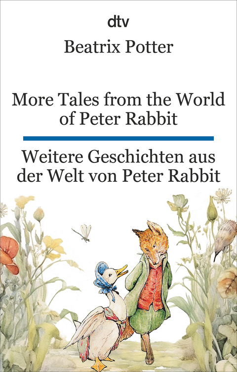 More Tales from the World of Peter Rabbit. Weitere Geschichten aus der Welt von Peter Rabbit - Beatrix Potter