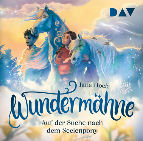 Wundermähne – Teil 2: Auf der Suche nach dem Seelenpony - Jana Hoch