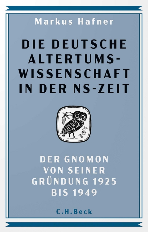 Die deutsche Altertumswissenschaft in der NS-Zeit - Markus Hafner