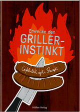 Erwecke den Griller-Instinkt