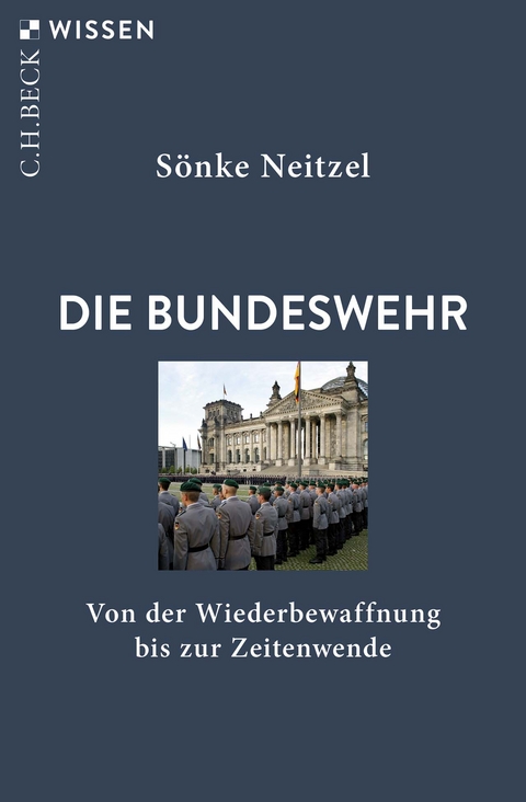 Die Bundeswehr - Sönke Neitzel