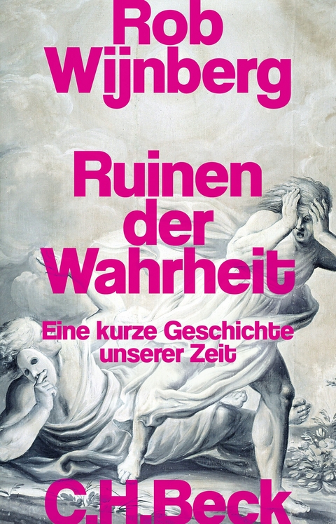 Ruinen der Wahrheit - Rob Wijnberg