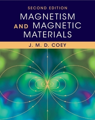 Magnetism and Magnetic Materials - J. M. D. Coey