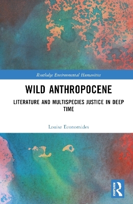 Wild Anthropocene - Louise Economides