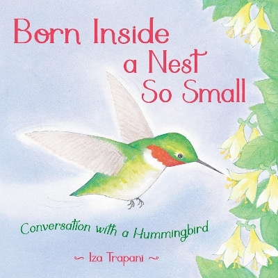 Born Inside a Nest So Small - Iza Trapani