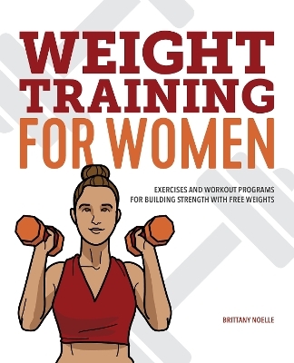 Weight Training for Women - Brittany Noelle