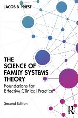 The Science of Family Systems Theory - Priest, Jacob B.