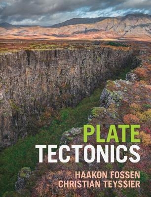 Plate Tectonics - Haakon Fossen, Christian Teyssier