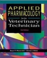 Applied Pharmacology for Veterinary Technicians - Wanamaker, Boyce P.; Pettes, Christy L.