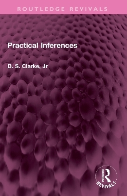 Practical Inferences - D S Clarke