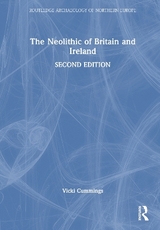 The Neolithic of Britain and Ireland - Cummings, Vicki